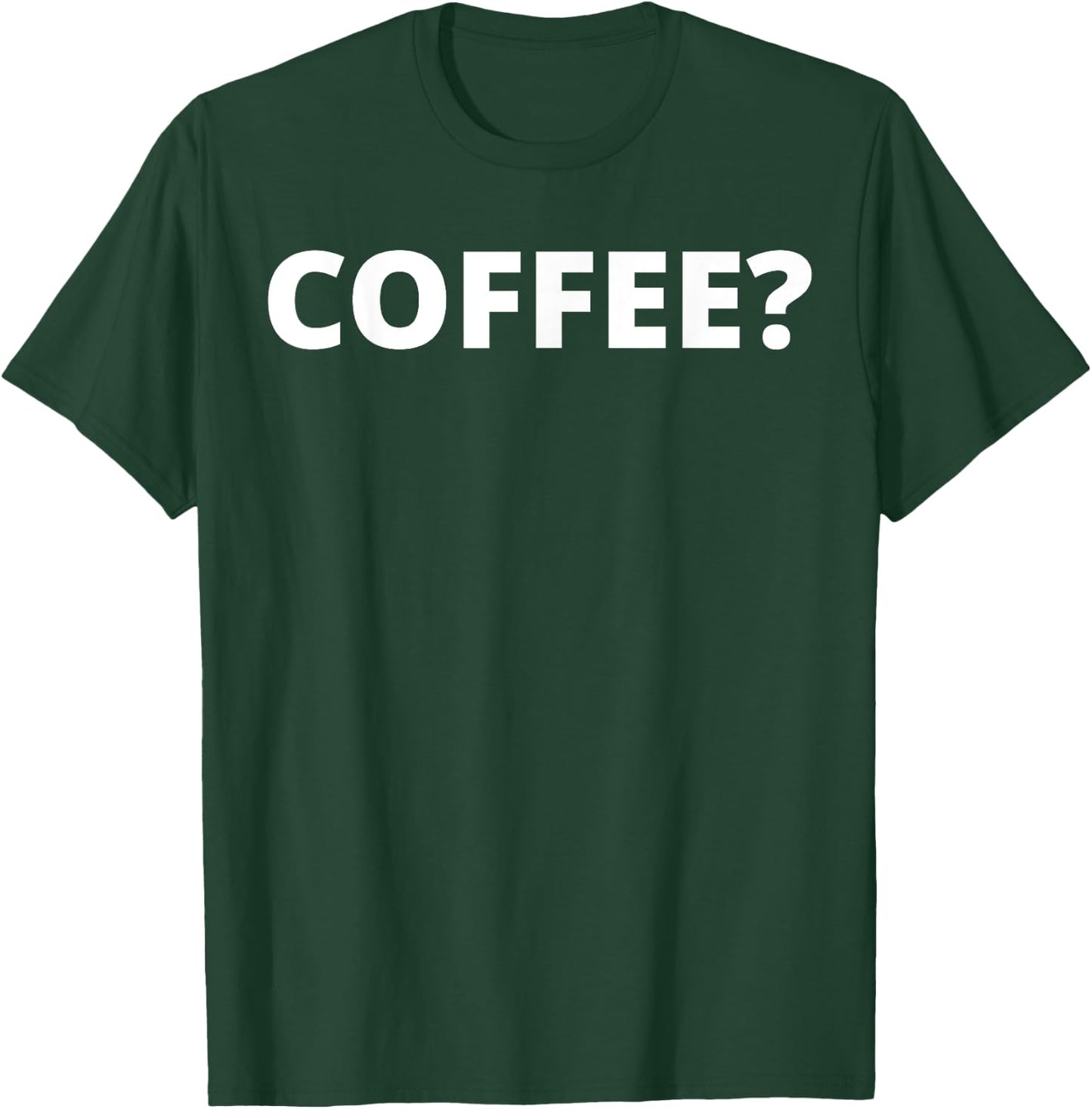 Coffee? - Barista T-Shirt - T-Shirt | Forest