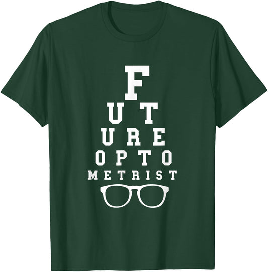 Future Optometrist Optician Eye Doctor Eye Care Optometrist T-Shirt - T-Shirt | Forest