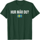 How Are You Swedish Sweden T-Shirt - T-Shirt | Forest