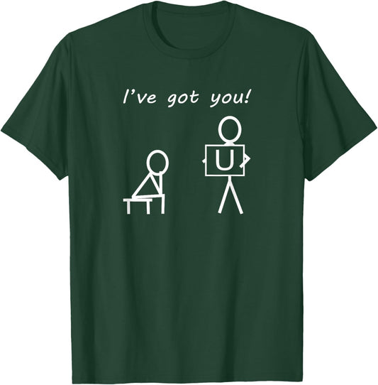 I've Got You! Sarcastic Humour Funny Stick Figures T-Shirt - T-Shirt | Forest