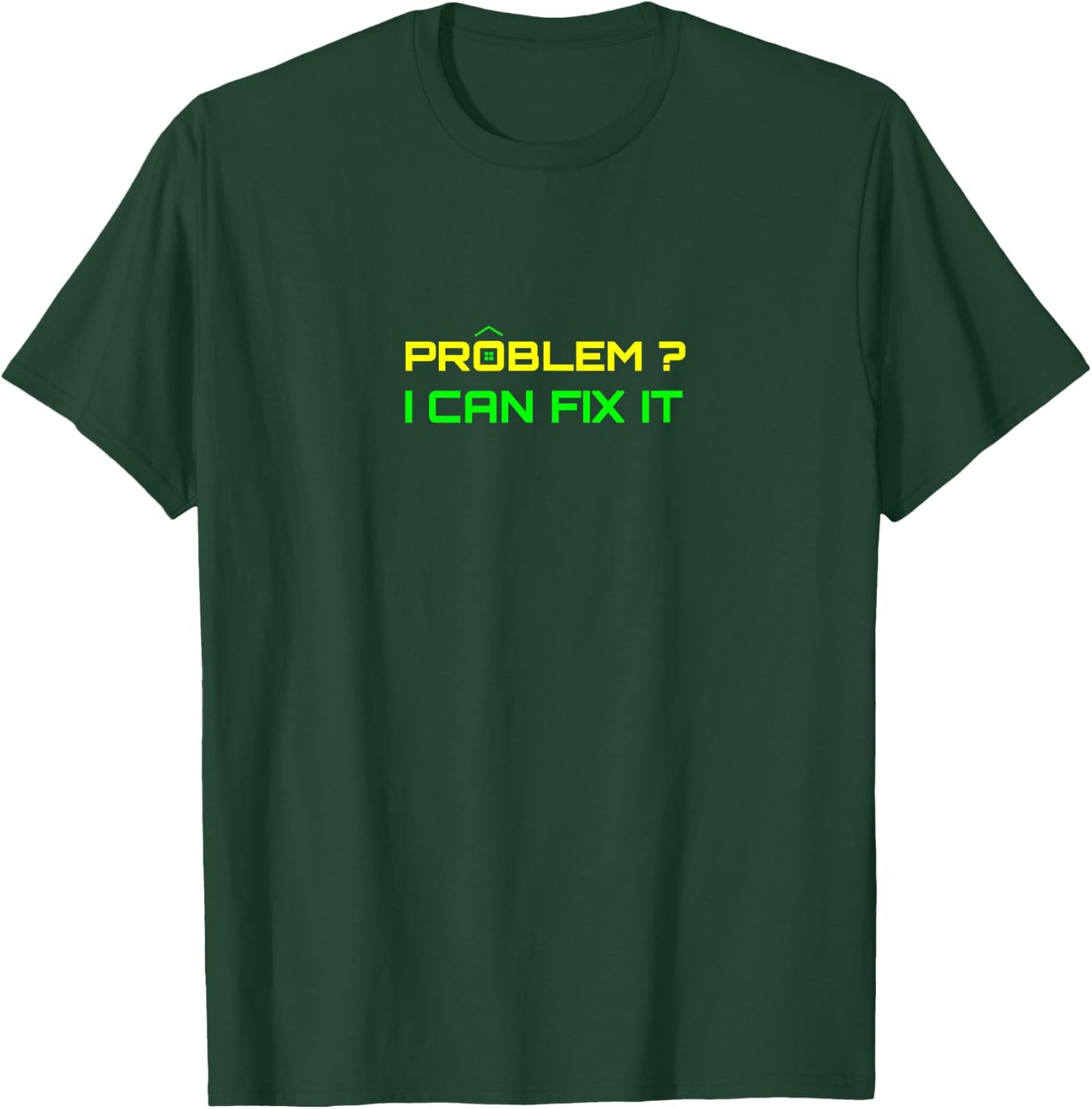 Problem Solver T-Shirt - T-Shirt | Forest
