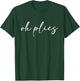 Oh Plies, Funny Dance Dancer, Ballet Ballerina T-Shirt - T-Shirt | Forest