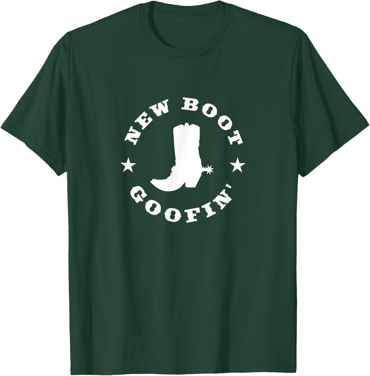 Funny New Boot Goofin Cowboy Boot Meme quote T-Shirt - T-Shirt | Forest