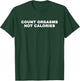 Count Orgasms Not Calories Apparel T-Shirt - T-Shirt | Forest