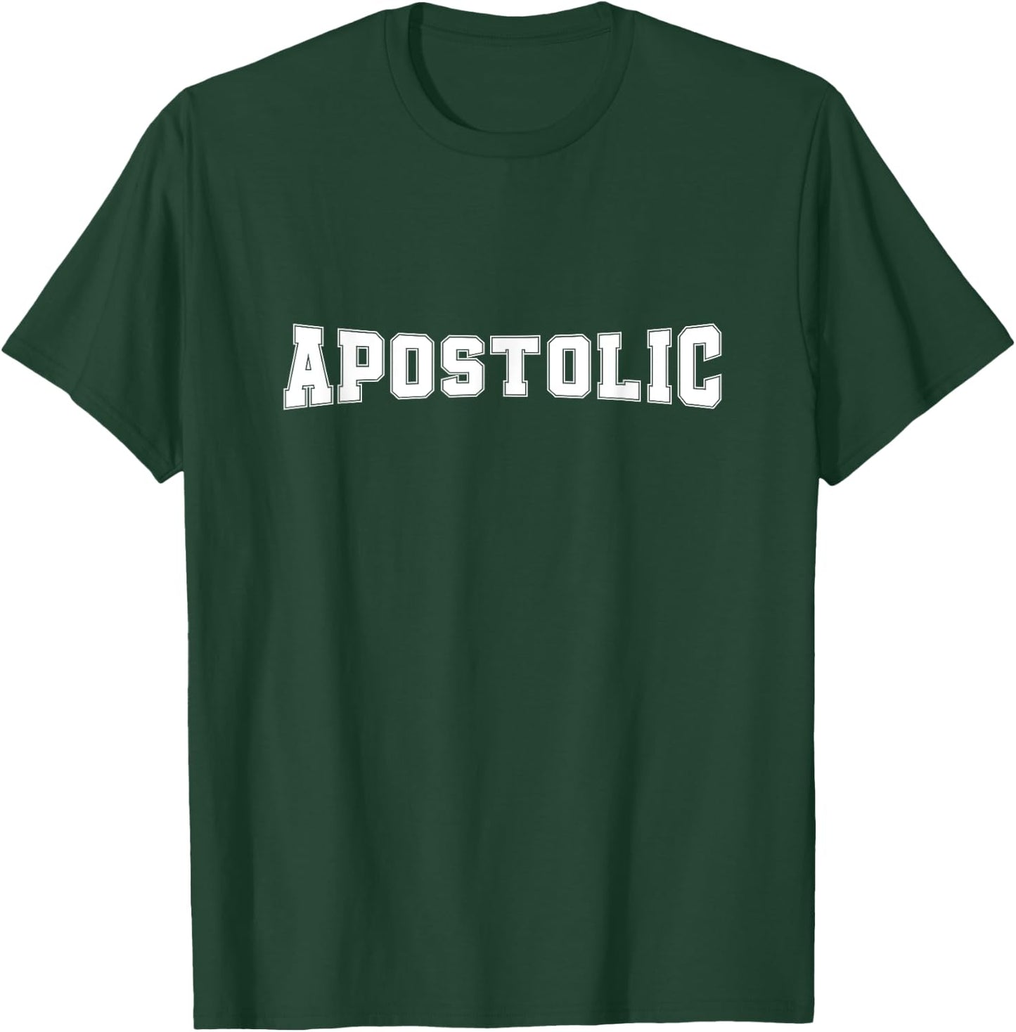 Apostolic - Religious Men and Women Christian T-Shirt - T-Shirt | Forest