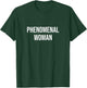 Phenomenal Woman T-Shirt - T-Shirt | Forest