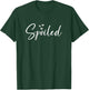 Reason Why She's Spoiled Funny Spoiled Matching Couples T-Shirt - T-Shirt | Forest