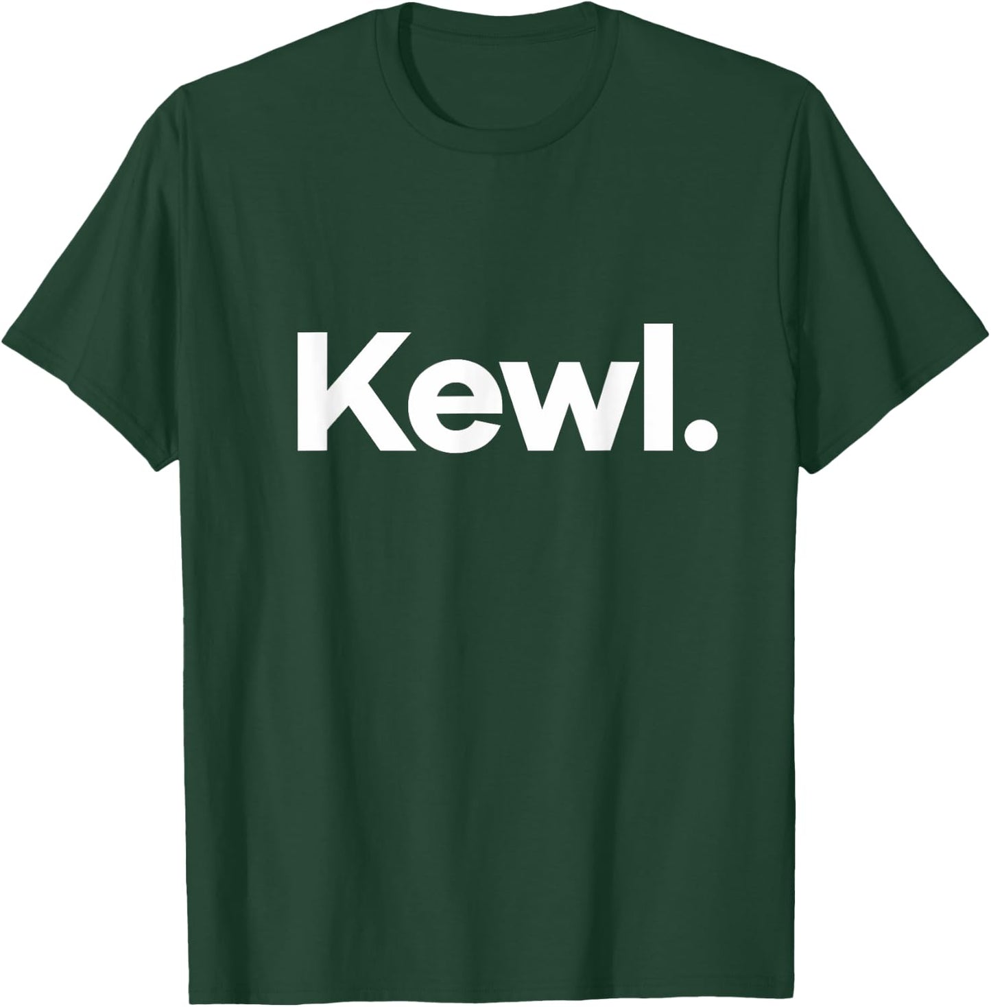 That Says Kewl T-Shirt - T-Shirt | Forest