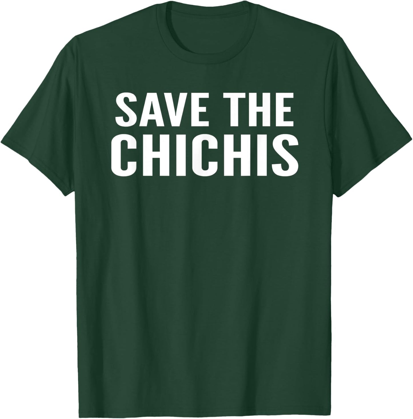 Save The Chichis Breast Cancer Awareness Fighter Warrior Men T-Shirt - T-Shirt | Forest