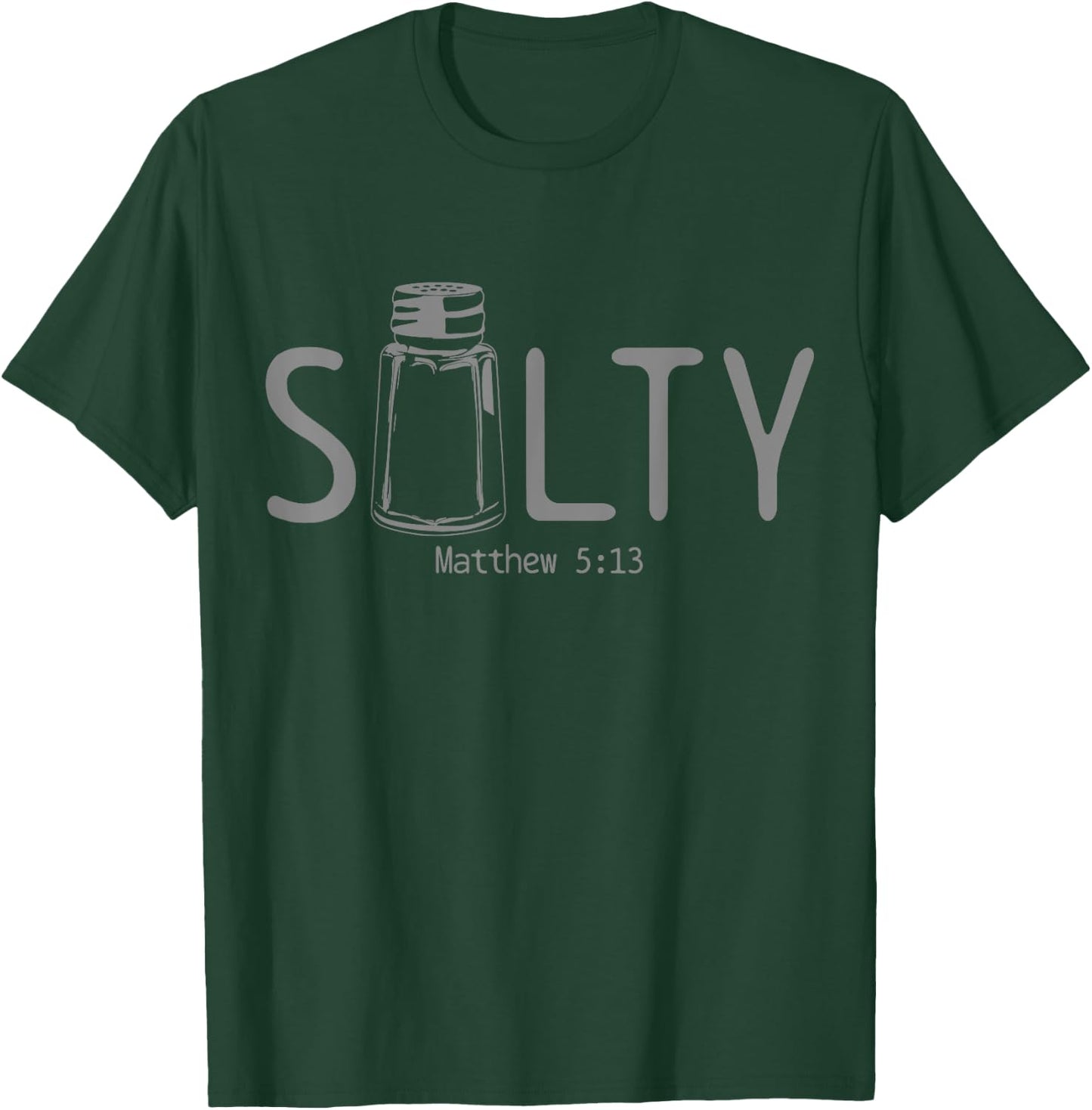 Christian Salty Matthew 5:13 Bible Verse Religious Funny T-Shirt - T-Shirt | Forest