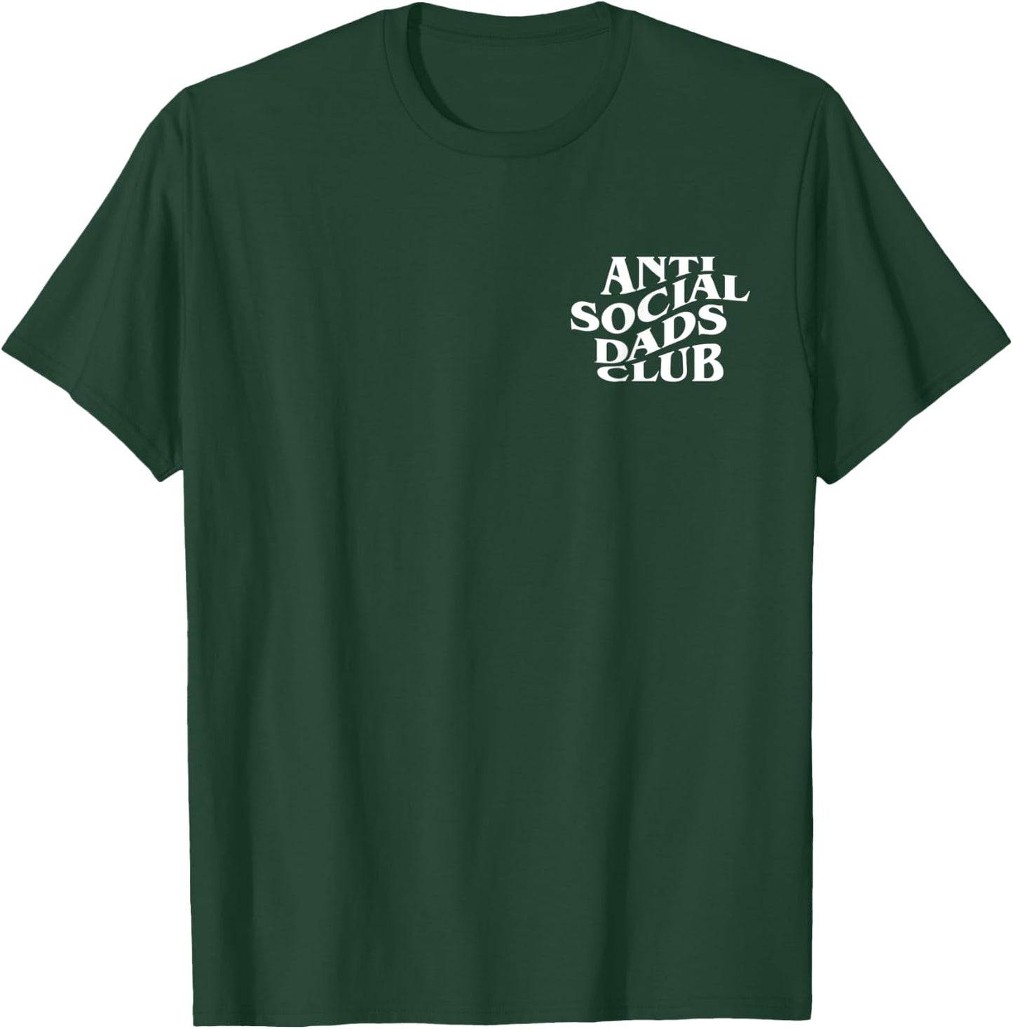Antisocial Dads Club T-Shirt - T-Shirt | Forest