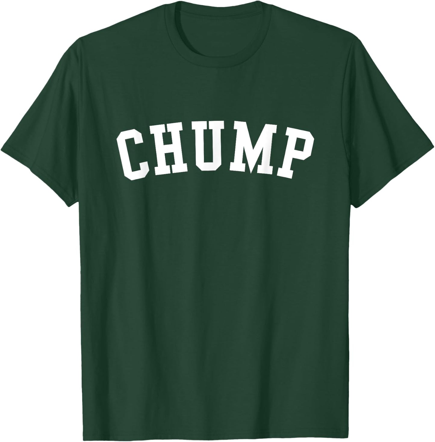 Chump T-Shirt - T-Shirt | Forest