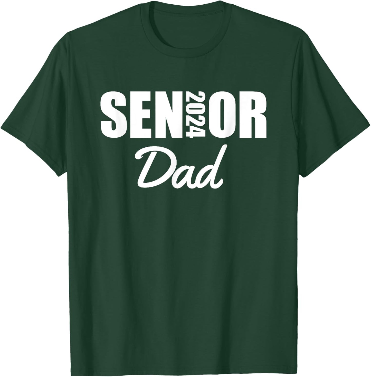 2024 Senior Dad Class Of 2024 Parent Proud Dad Of A Graduate T-Shirt - T-Shirt | Forest