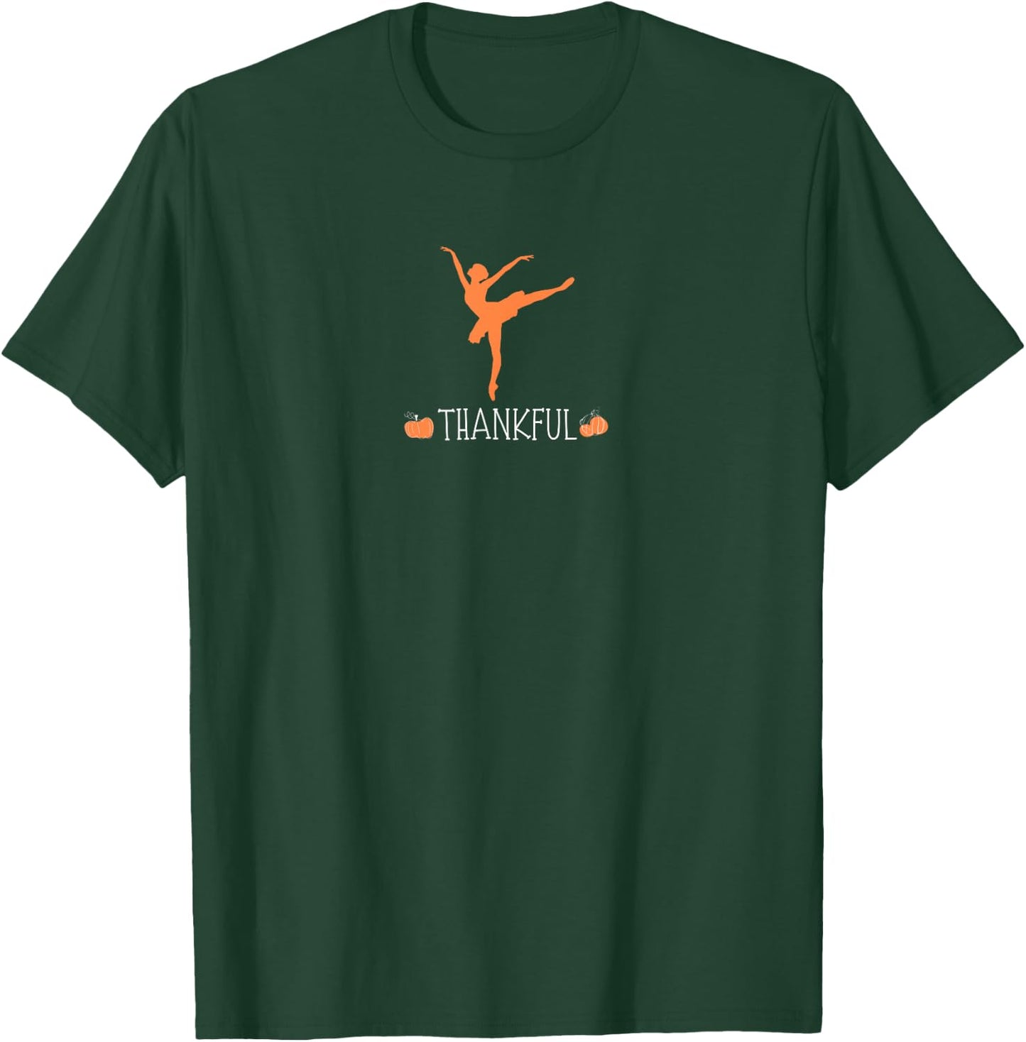 Thankful Ballerina Thanksgiving Ballet Dancer Autumn Graphic T-Shirt - T-Shirt | Forest