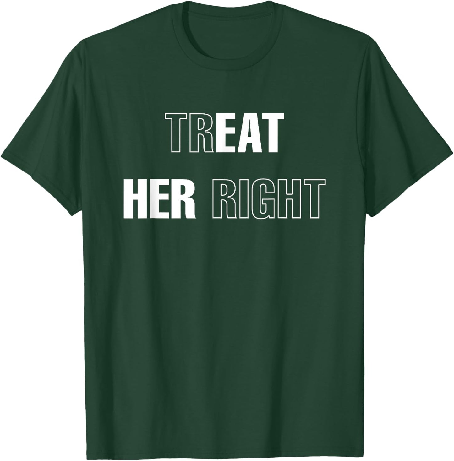 City Streetwear Modish Bunker Urban Outfitters Treat Her Right (Eat Her) T-Shirt - T-Shirt | Forest
