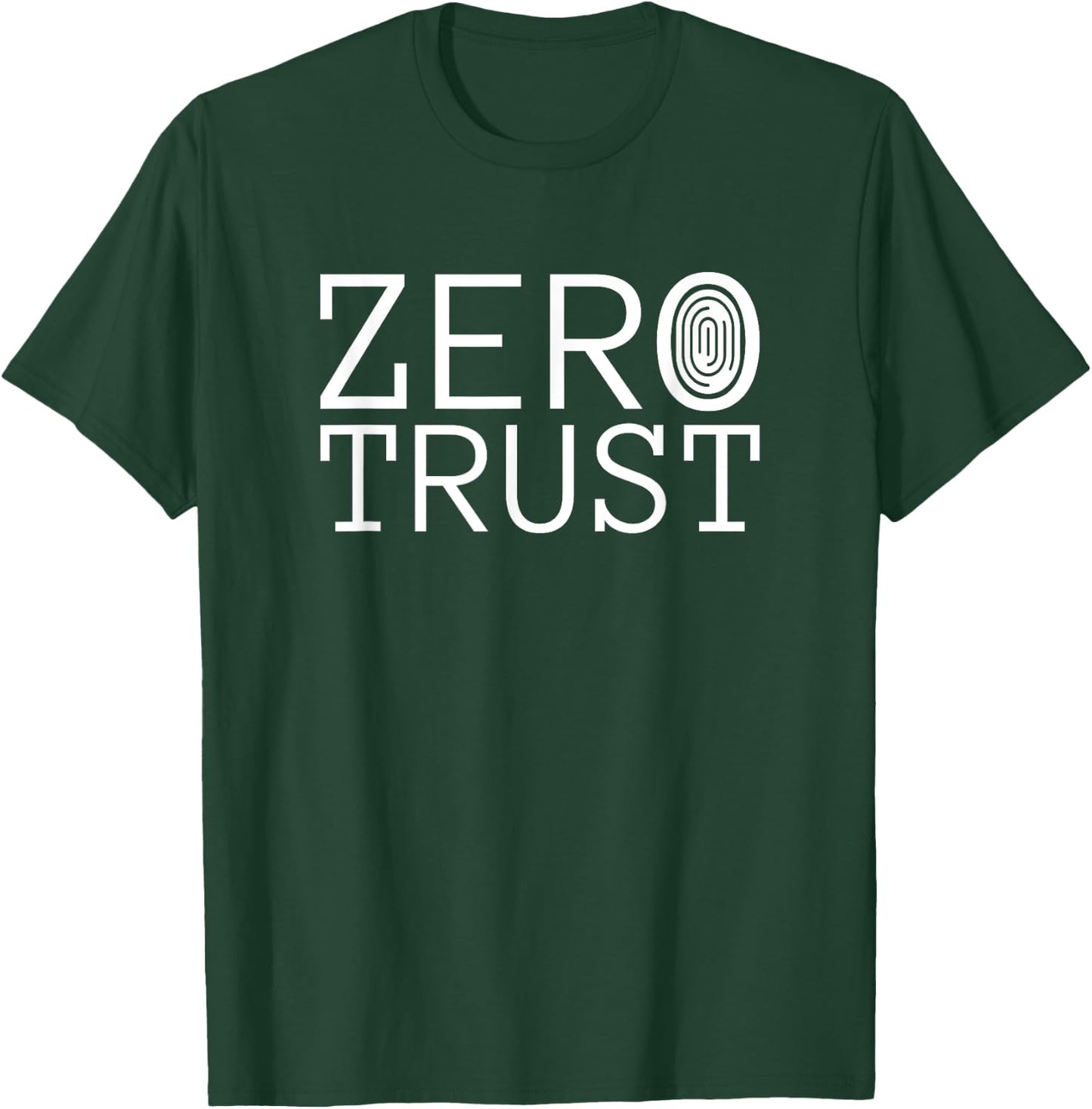 Zero Trust, Cyber Security Hacking Programmer Developer T-Shirt - T-Shirt | Forest