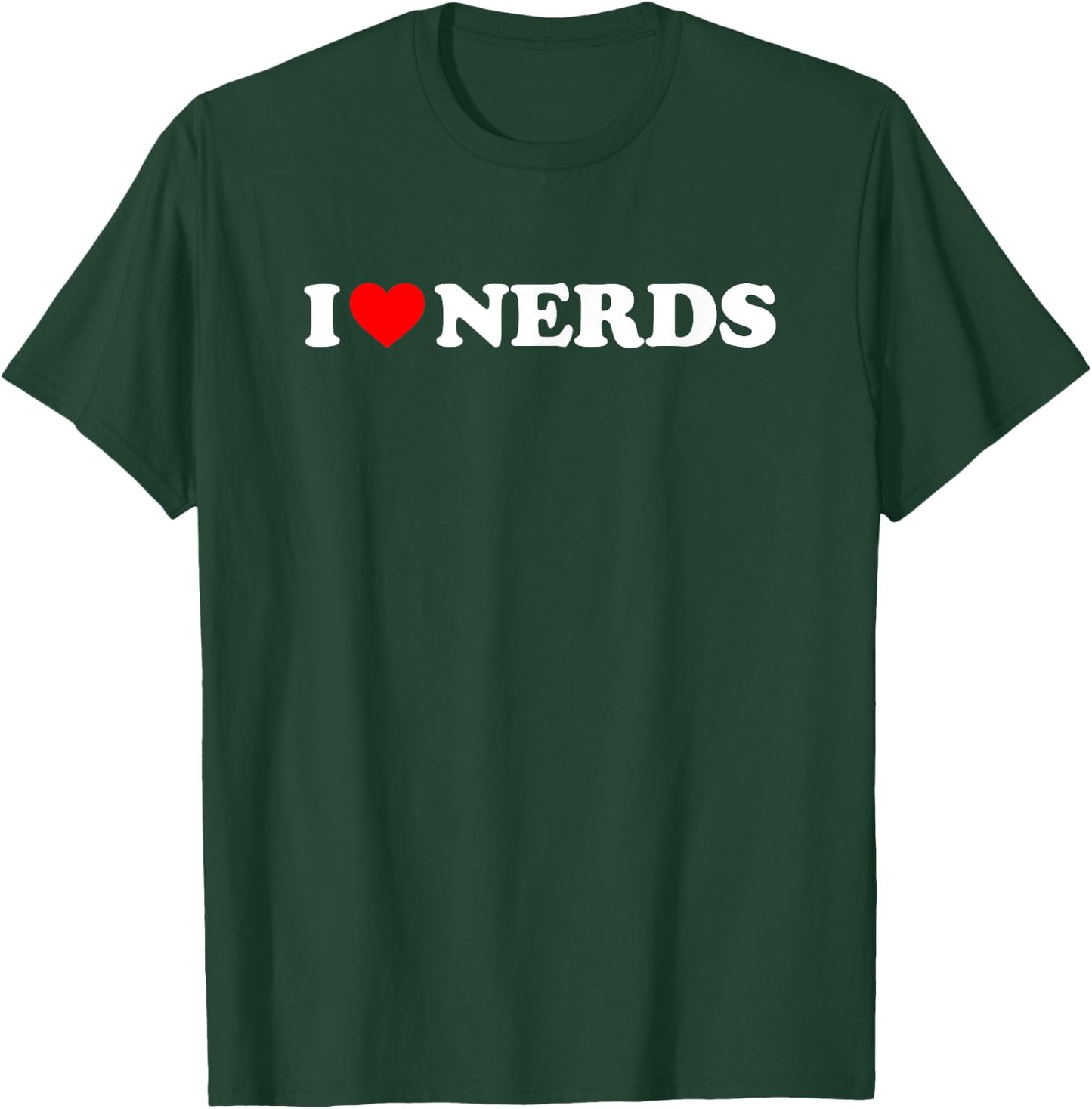 I Love Nerds T-Shirt - T-Shirt | Forest