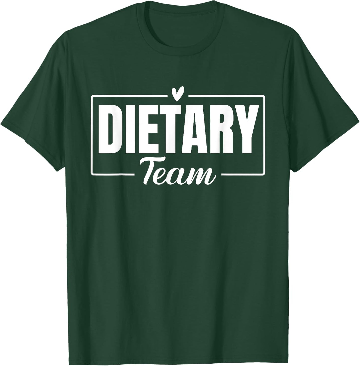 Funny Dietary Team Cool Design Appreciation Week Healthcare T-Shirt - T-Shirt | Forest