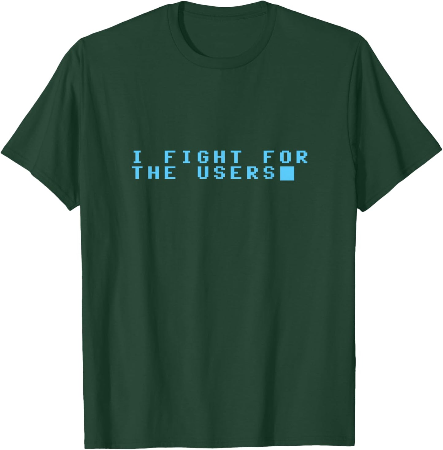 I fight for the Users · Retro Code Programmer T-Shirt - T-Shirt | Forest