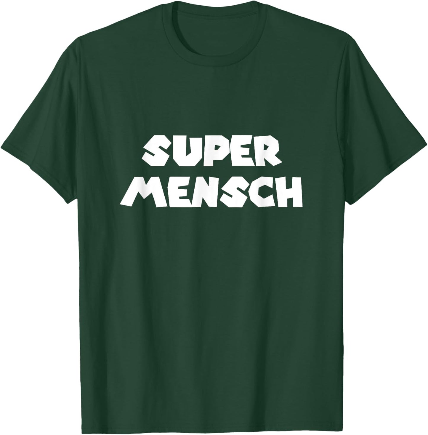 Super Mensch Yiddish Jewish Hebrew Father's Day Kosher Gym T-Shirt - T-Shirt | Forest