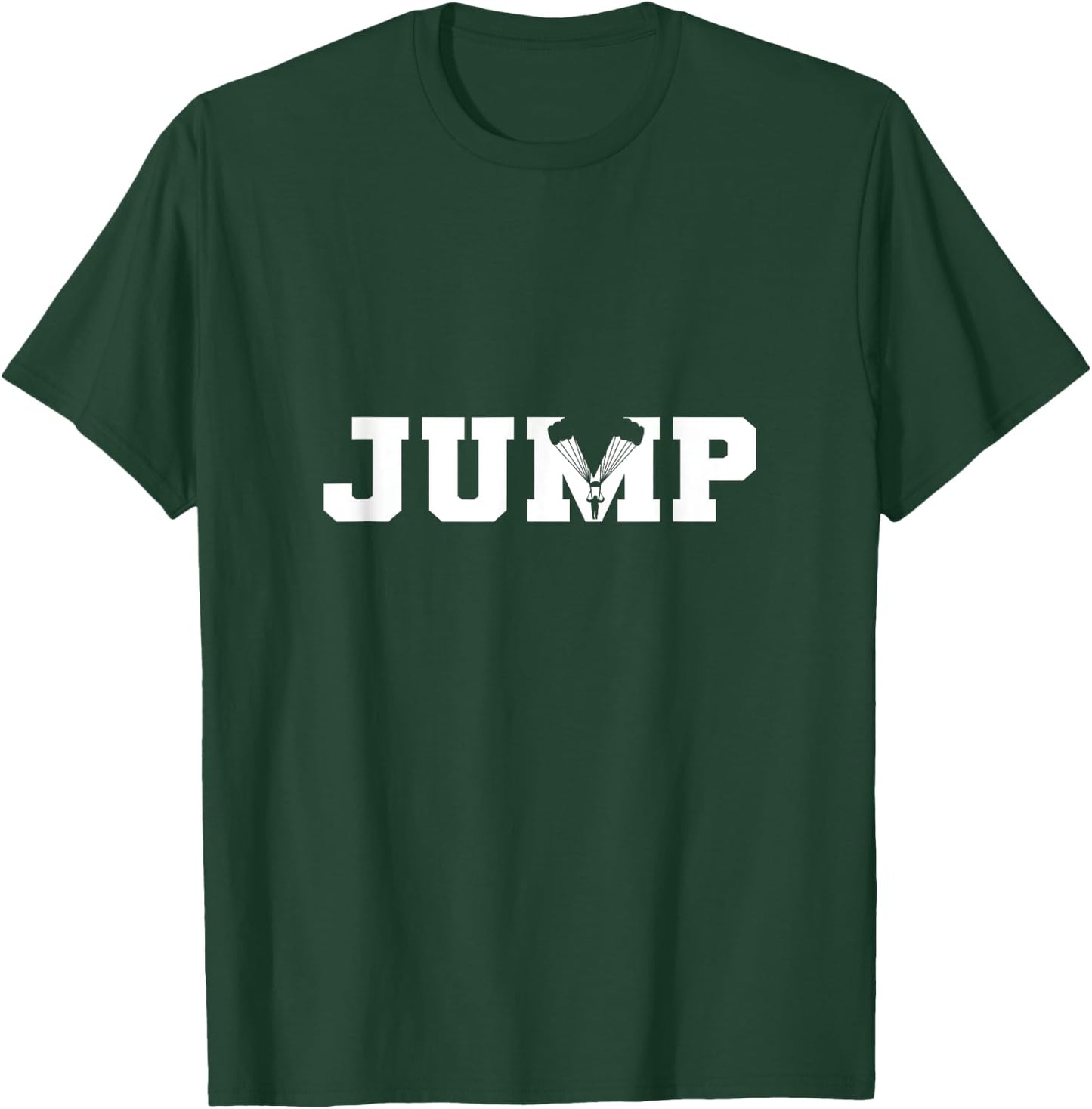 Jump. For Skydivers. Parachuting. Skydiving T-Shirt - T-Shirt | Forest