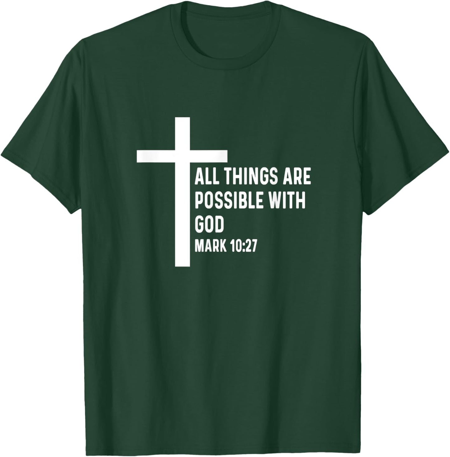 Mark 10:27 10 27 God Jesus Religious Quote Christian Cross T-Shirt - T-Shirt | Forest
