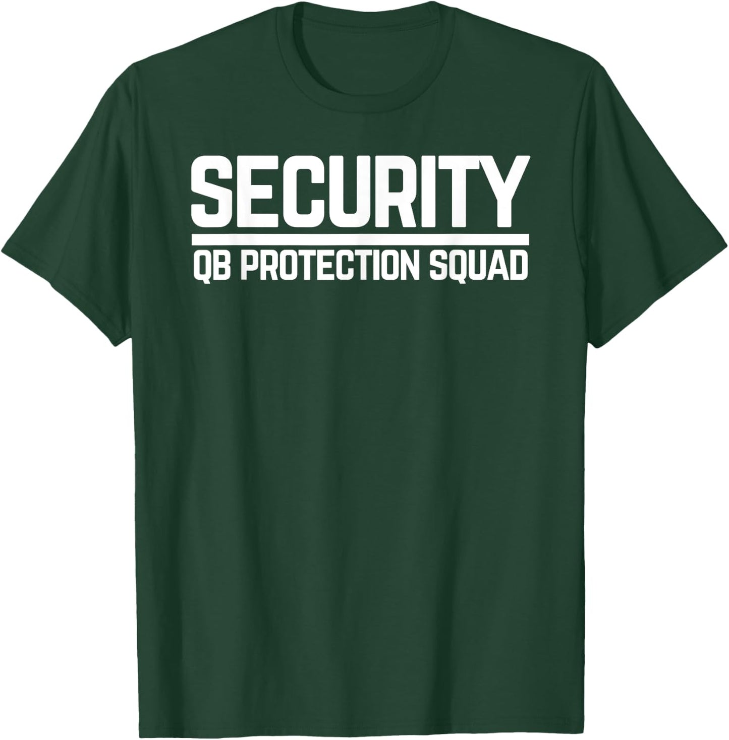 Security Quarterback QB Protection Squad Football OL Lineman T-Shirt - T-Shirt | Forest