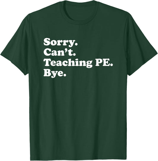 Funny Teaching PE or Gym Teacher or Women T-Shirt - T-Shirt | Forest