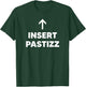 Insert Pastizz Pastizzi T-Shirt - T-Shirt | Forest