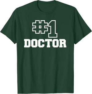 Number One Doctor No. 1 Best Medical Worker #1 T-Shirt - T-Shirt | Forest