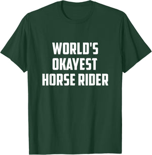 World's Okayest Horse Rider Equestrian Riding Horse Lover T-Shirt - T-Shirt | Forest