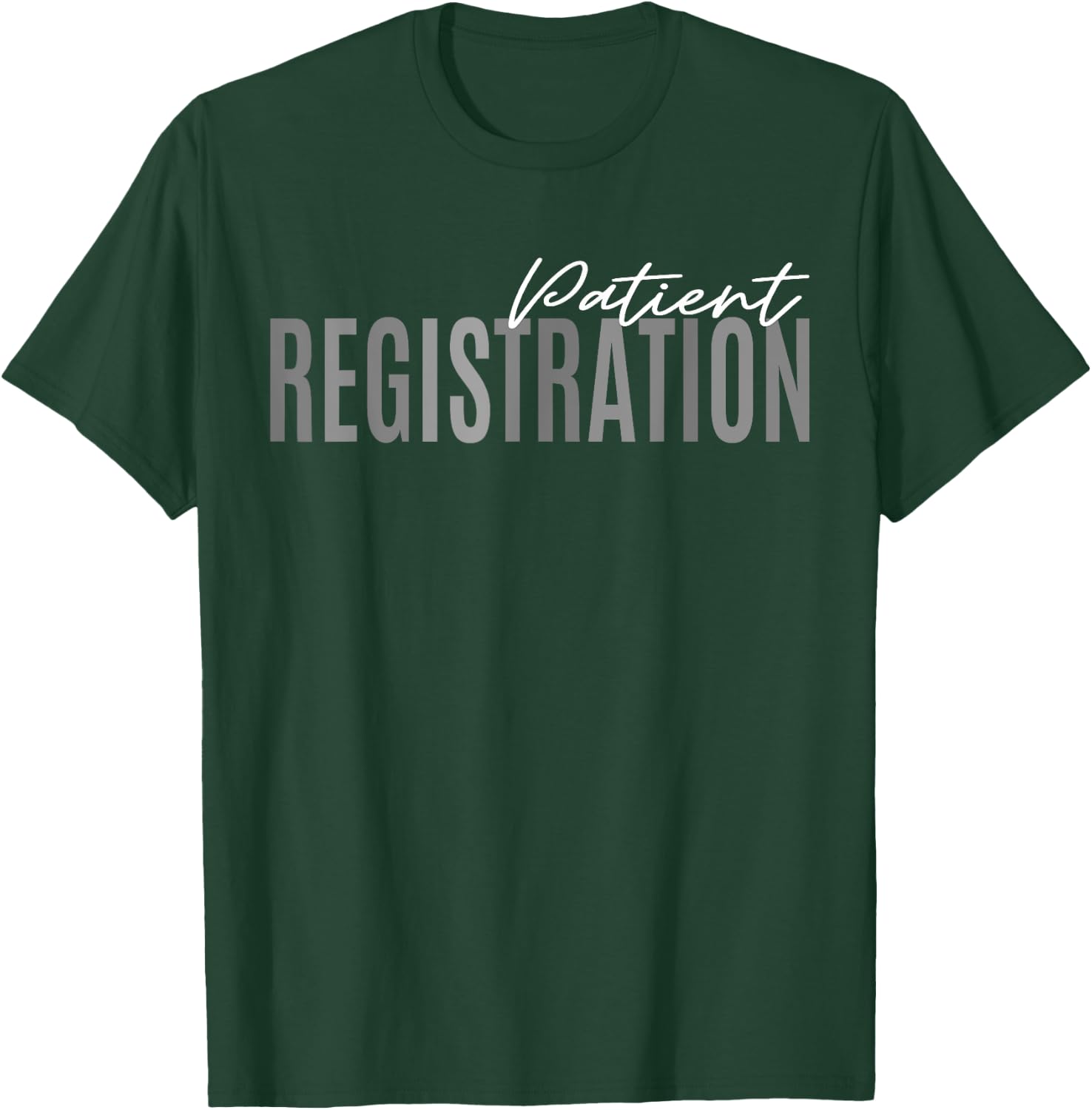Patient Registration ER Registrar Emergency Department Nurse T-Shirt - T-Shirt | Forest