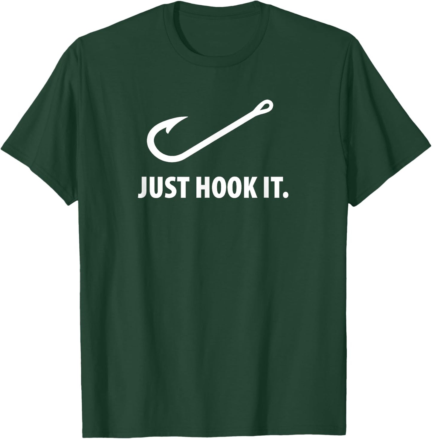 Just Hook It T-Shirt - T-Shirt | Forest