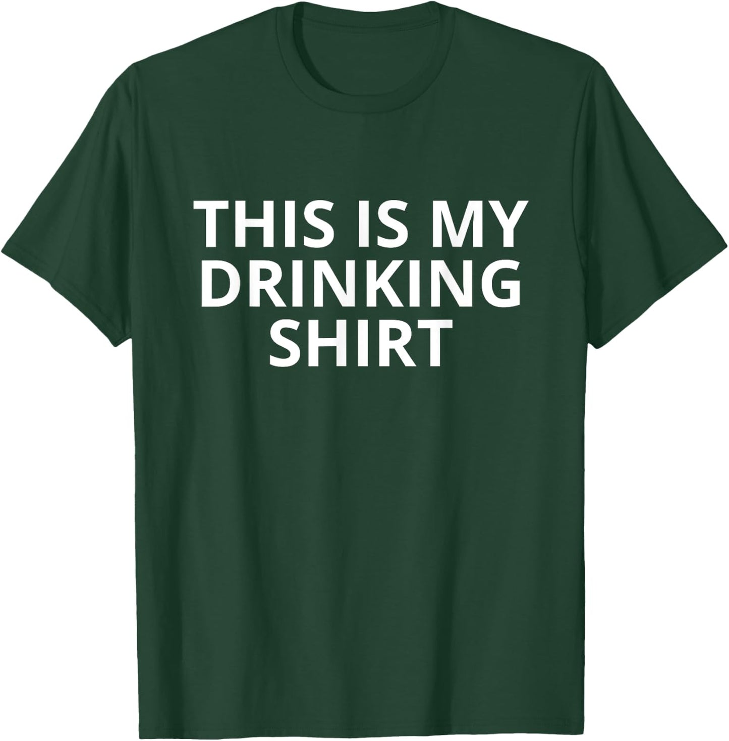 This Is My Drinking Shirt And This Is My Driving Shirt Funny T-Shirt - T-Shirt | Forest