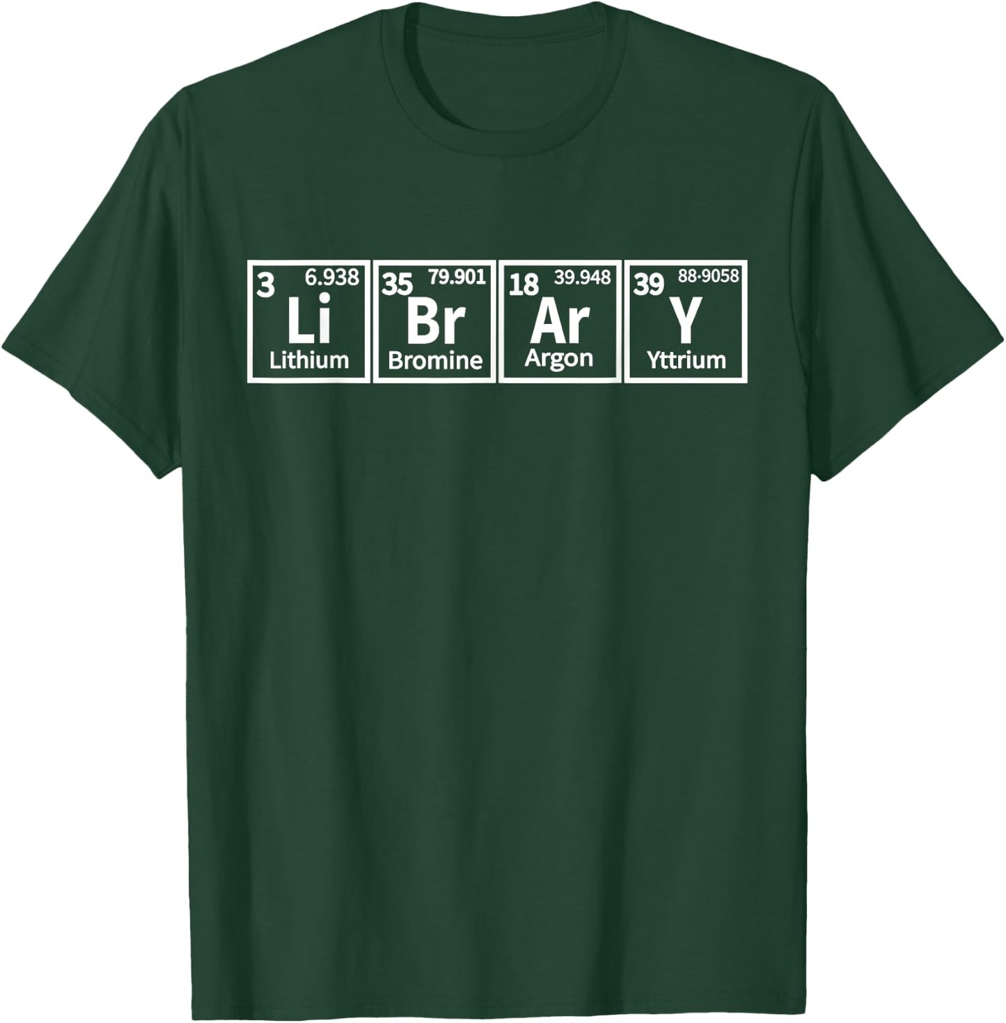Library Periodic Table Library Reading Book Worms Reader Fan T-Shirt - T-Shirt | Forest
