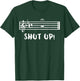 Band Geek Shut Up Fermata Music Clever Musical Pun T-Shirt - T-Shirt | Forest