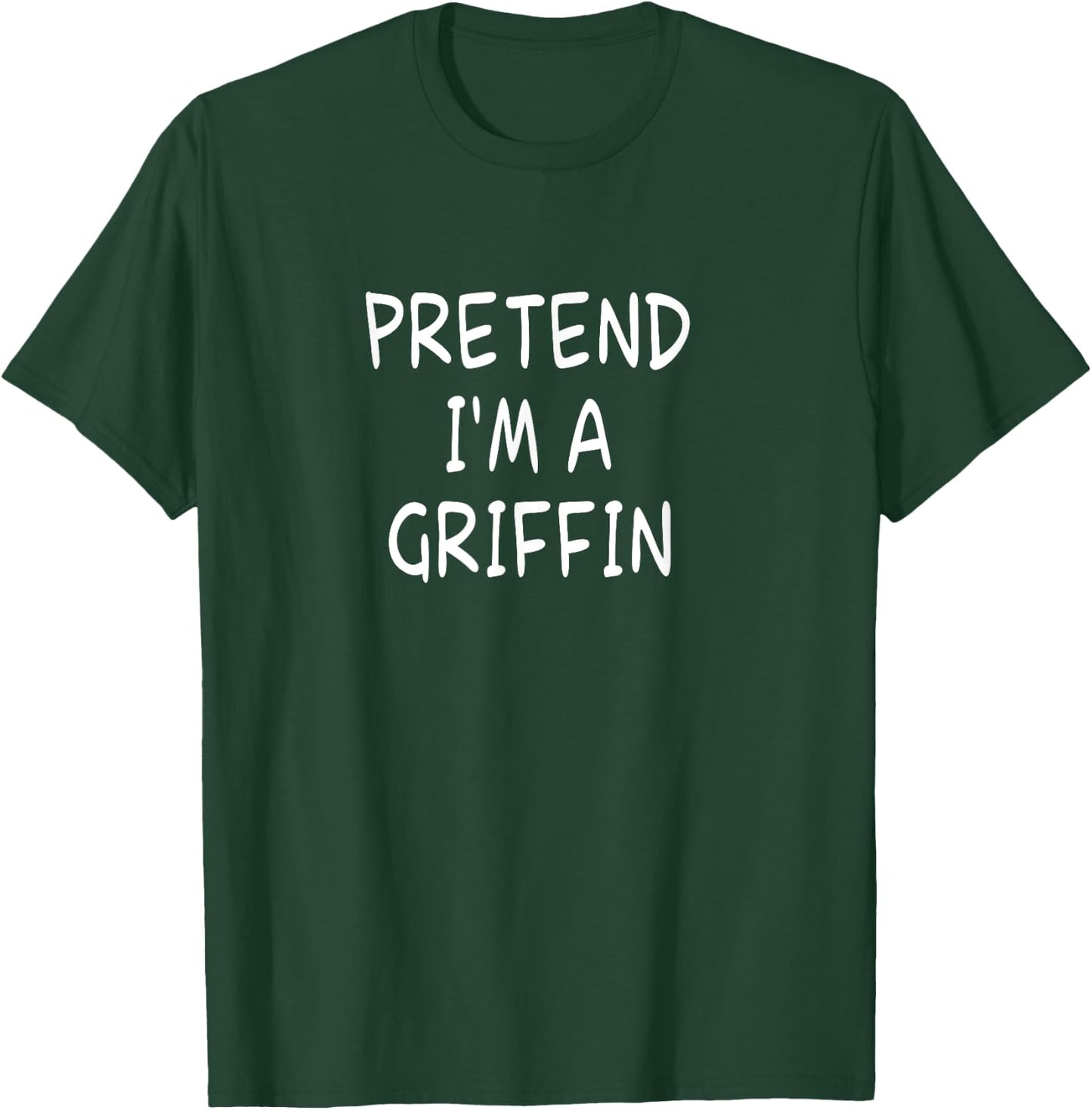 Pretend I'm a Griffin Halloween Party Costume T-Shirt - T-Shirt | Forest