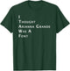I Thought Arianna Grande Was A Font T-Shirt - T-Shirt | Forest