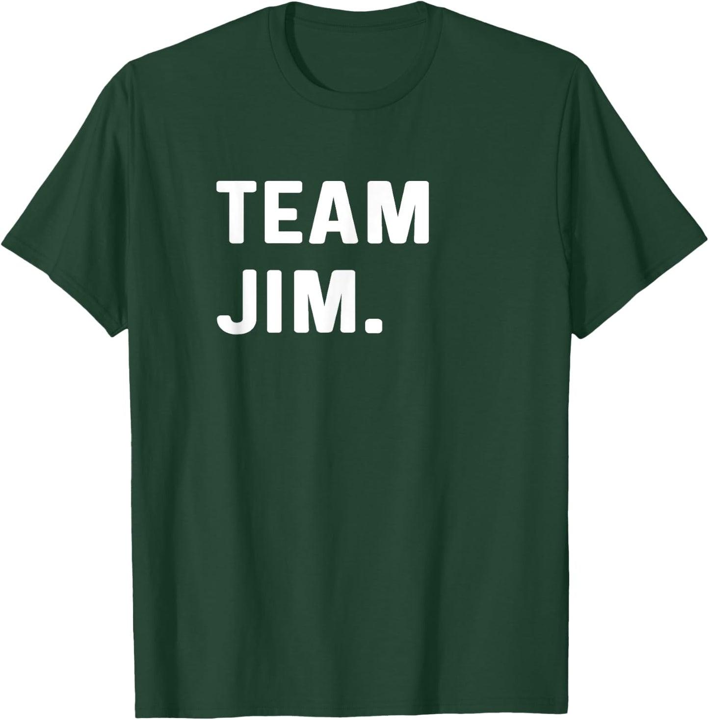 Team Jim T-Shirt - T-Shirt | Forest