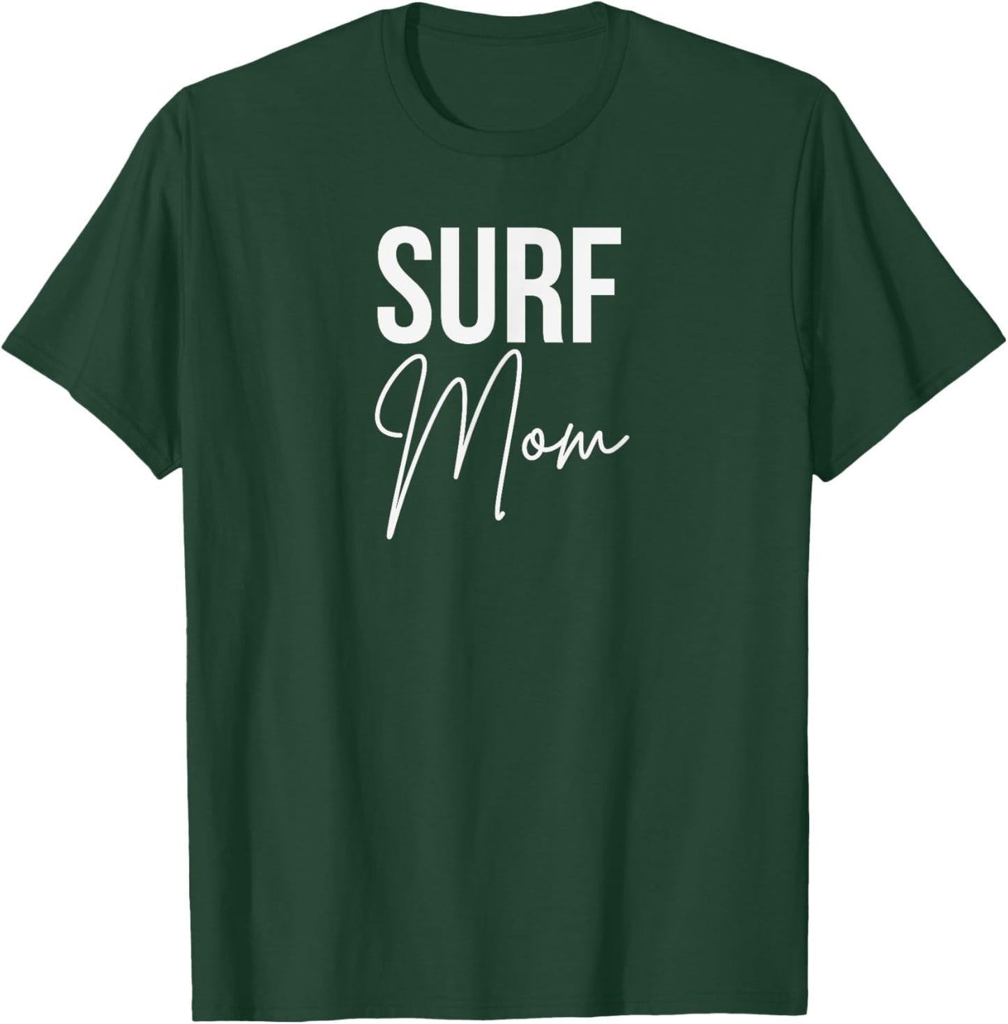 Surf Mom mother that surfs mom of surfer cute mother's day T-Shirt - T-Shirt | Forest