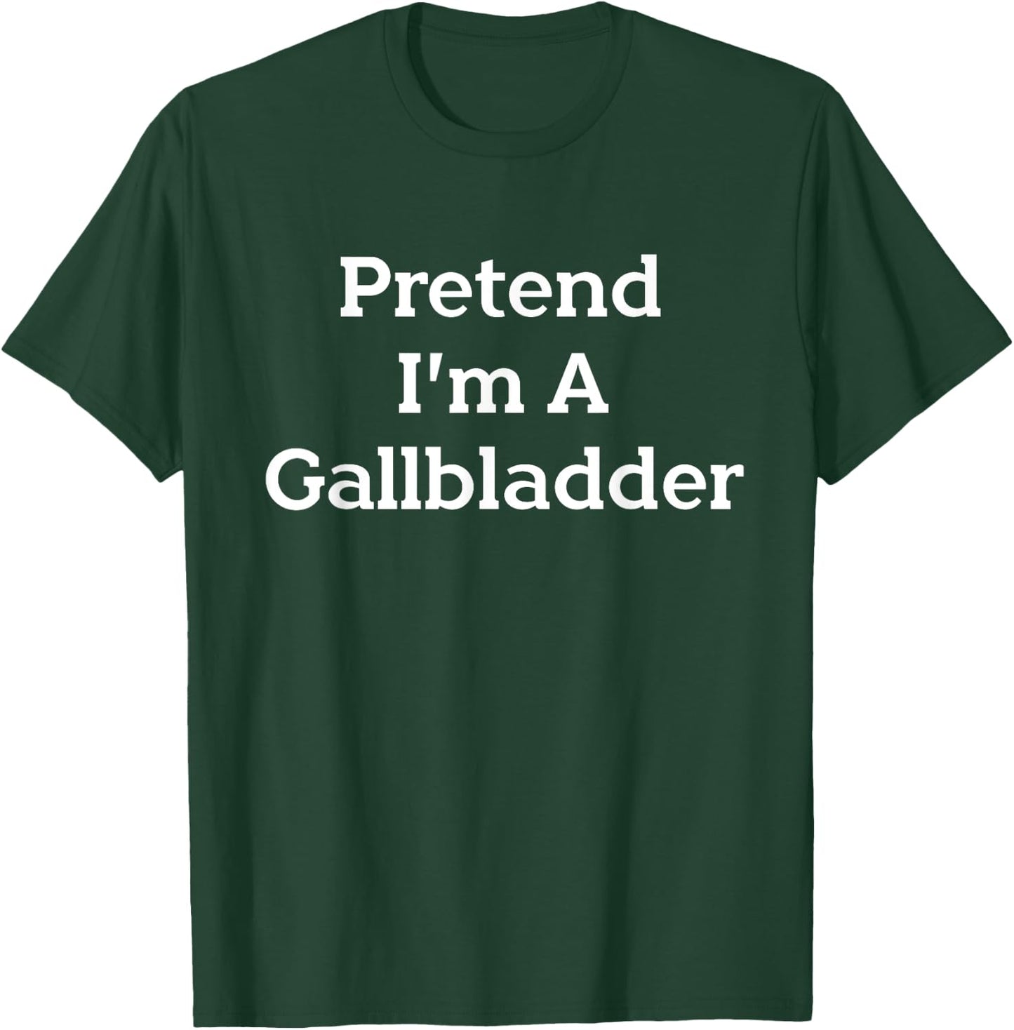 Pretend I'm A Gallbladder Costume Funny Halloween Science T-Shirt - T-Shirt | Forest