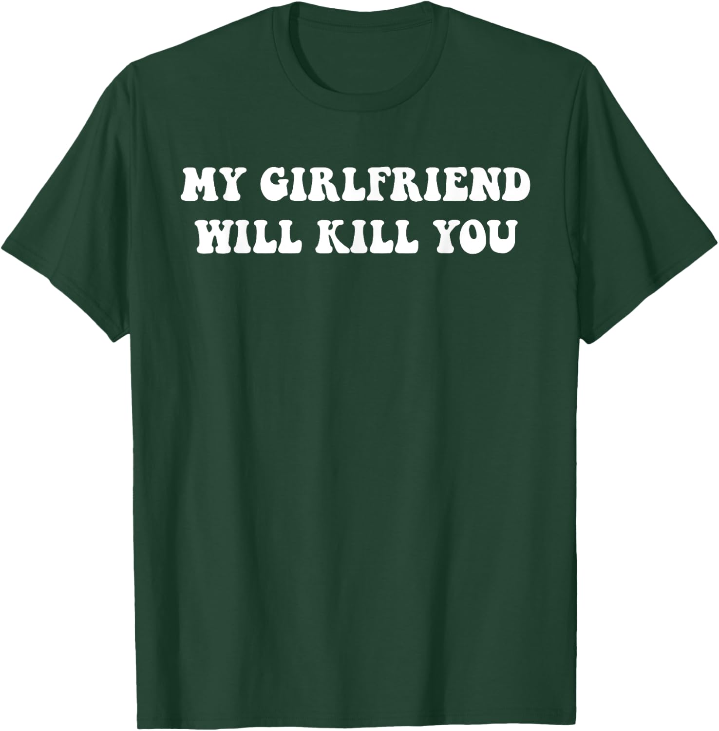 Relationship Couples Cool My Girlfriend Will Kill You Funny Relationship , Men, Teenagers, Married Couples, Engaged Couples, Black, Small, Short Sleeve, Cotton 65%, Polyester 35% T-Shirt - T-Shirt | Forest