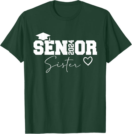 Proud Sister Class of 2024 Senior Graduate Senior 24 T-Shirt - T-Shirt | Forest