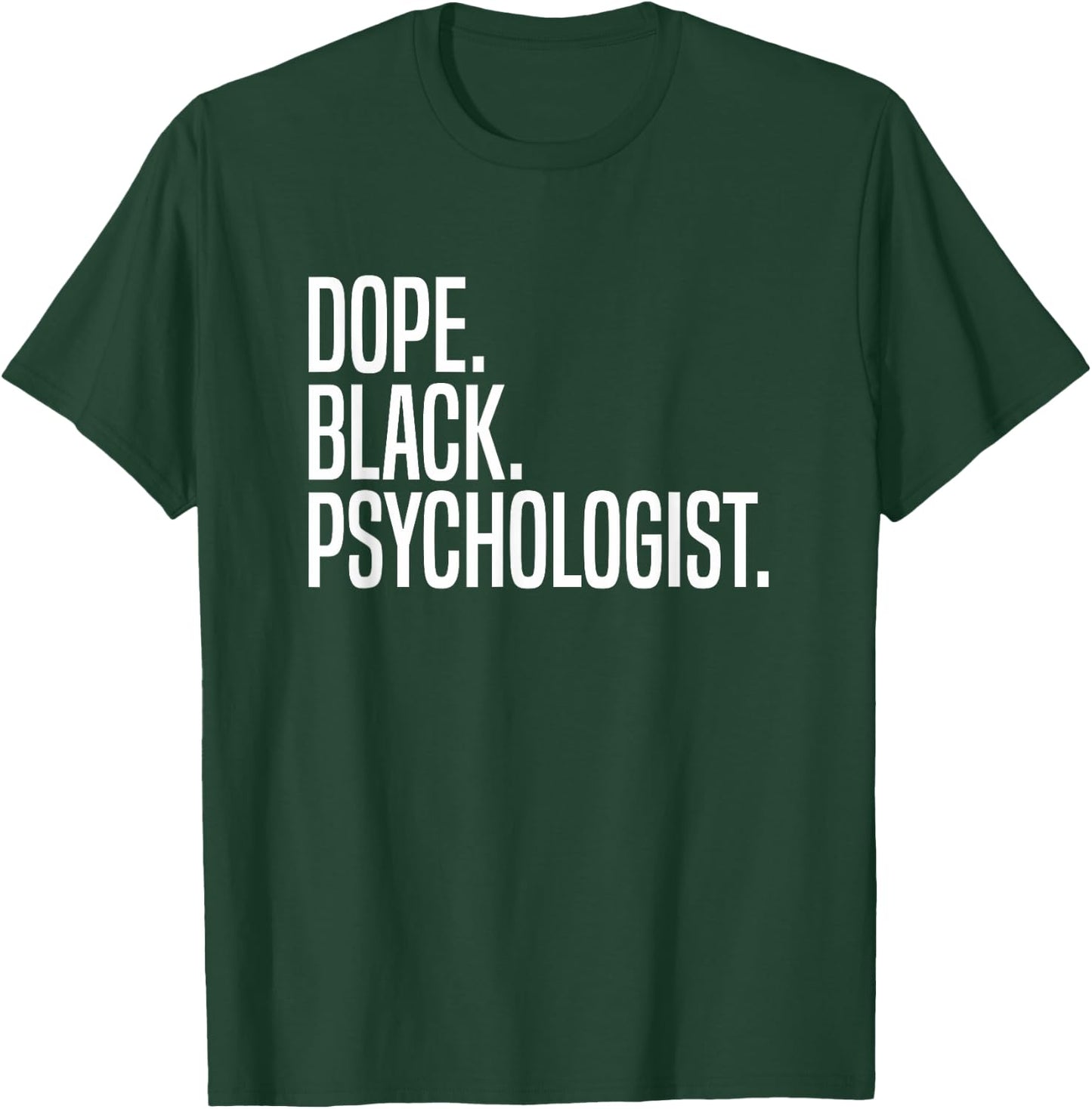Dope Black Psychologist T-Shirt - T-Shirt | Forest