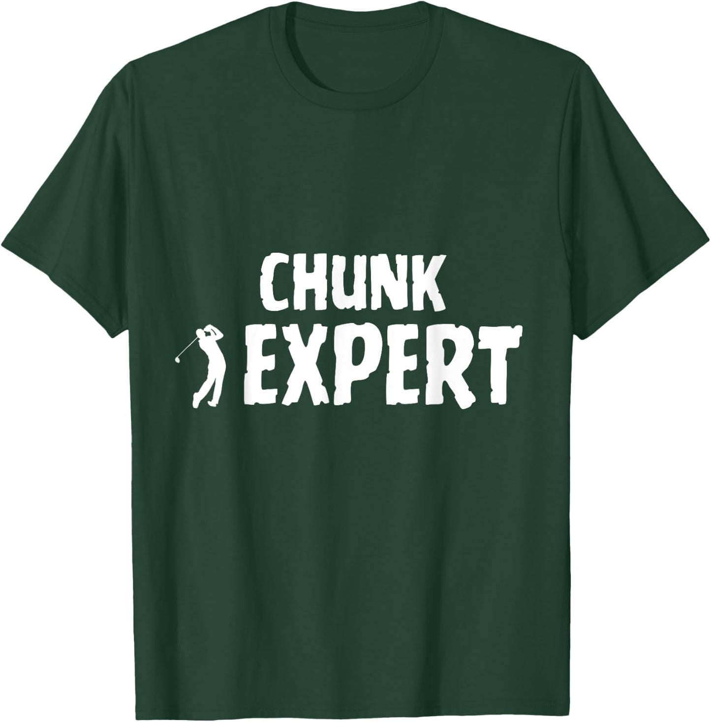 Golf Golfing Terminology Chunk Shot Swing Expert T-Shirt - T-Shirt | Forest