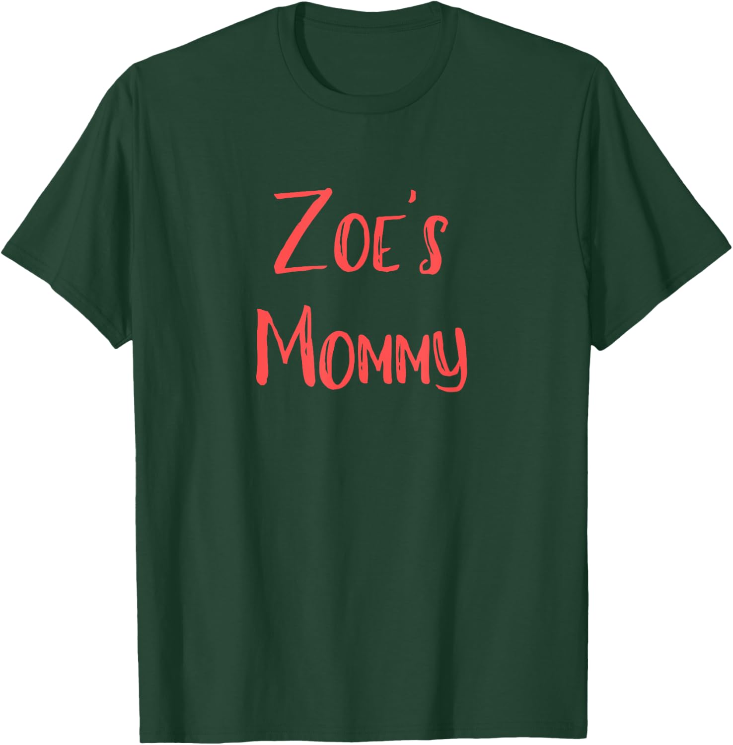 Zoe's Mommy T-Shirt - T-Shirt | Forest