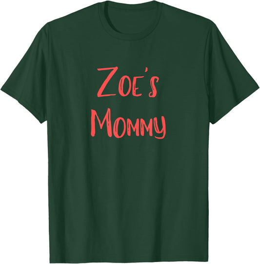 Zoe's Mommy T-Shirt - T-Shirt | Forest