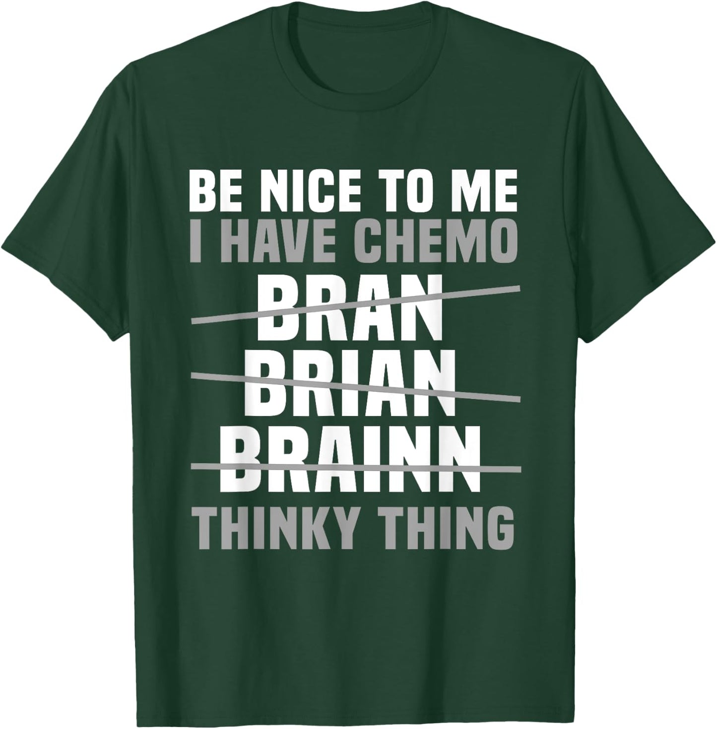 Brain Cancer Patient Chemo Gray Awareness Ribbon T-Shirt - T-Shirt | Forest