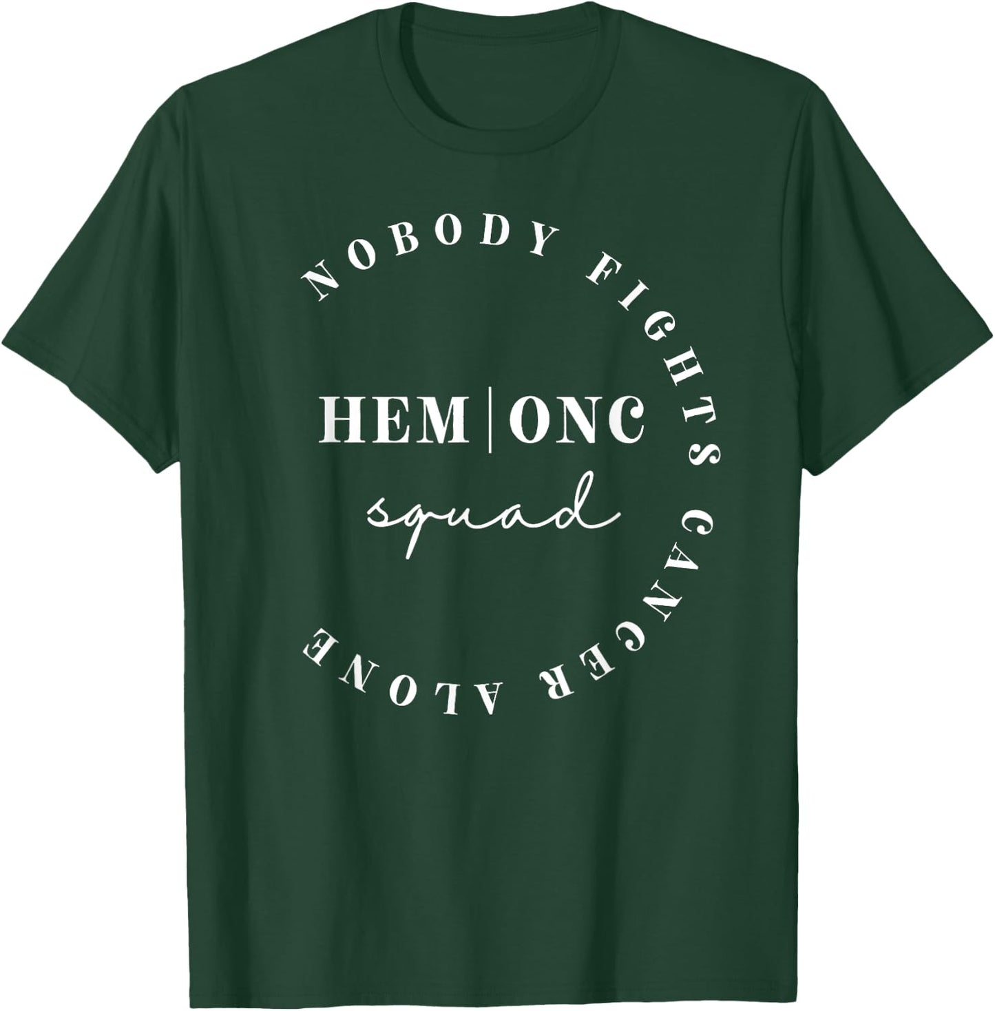 Oncology Hematology Nurse Squad Pediatric Hem/Onc Doctor T-Shirt - T-Shirt | Forest
