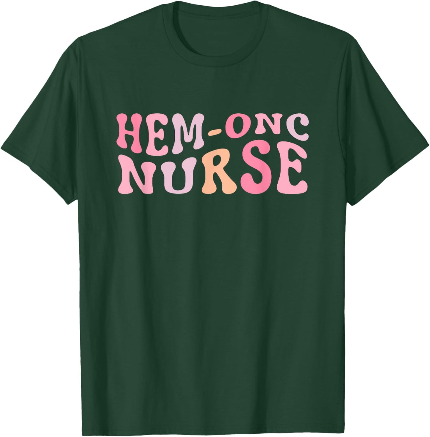 Hematology/Oncology Pediatric Hem/Onc RN Nurse T-Shirt - T-Shirt | Forest